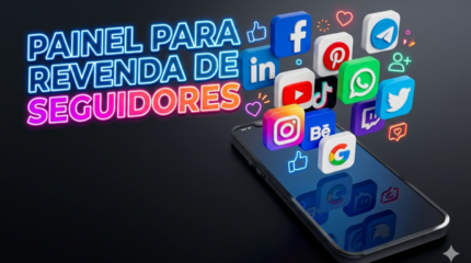 PAINEL PARA REVENDA DE SEGUIDORES
