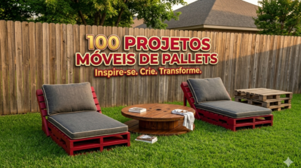 100 PROJETOS MOVEIS DE PALLETS
