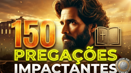 150 PREGAÇÕES IMPACTANTES