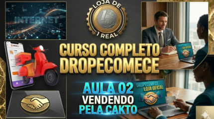 CURSO COMPLETO DROPECOMECE AULA 02