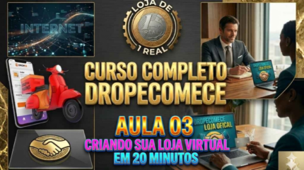 CURSO COMPLETO DROPECOMECE AULA 03